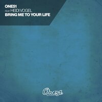 Bring Me To Your Life - One51 & Heidi Vogel