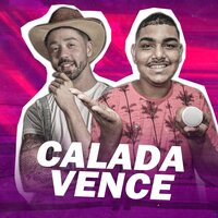 Calada Vence - Evinho o Proprio & Rennan na voz & Rico melquiades