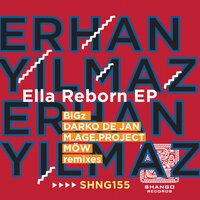Ella Reborn - Erhan Yılmaz & BIGZ
