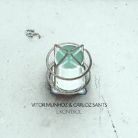L Kontrol - Vitor Munhoz & Carloz Sants