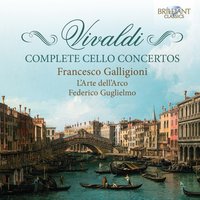Cello Concerto in C Major, RV 400: II. Largo - Francesco Galligioni & L'Arte Dell'Arco & Federico Guglielmo & Антонио Вивальди