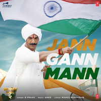 Jann Gann Mann (From "Satyameva Jayate 2") - B Praak