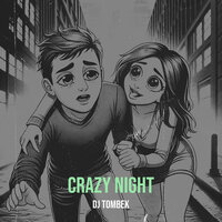 Crazy Night - Dj Tombek