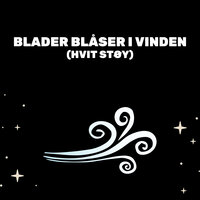 Blader I Vinden - Avslappende Medisin & Hvit Støy & Avslappende Lydene
