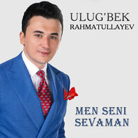 Dadamga ichirmang - Улугбек Рахматуллаев