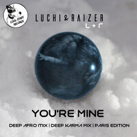 You're Mine - Andre Luchi & Daniel Raizer