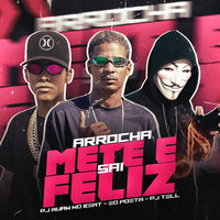 Arrocha Mete e Sai Feliz - DJ Ruan no Beat & Éo Poeta & DJ Tell