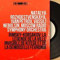 The Legend of the Invisible City of Kitezh and the Maiden Fevroniya, Act II: "Kormil'tsy vy milostnye" (Chor, Kuter'ma, Beggar) - Moscow Radio Symphony Orchestra & Vassili Nebolsin & Moscow Radio Chorus & Mikhail Skazin & Dmitri Tarkhov & Moscow Radio Symphony Orchestra, Vassili Nebolsin, Moscow Radio Chorus, Dmitri Tarkhov, Mikhail Skazin & Николай Римский-Корсаков