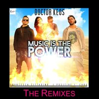 Music Is the Power - Doctor Keos & Po$itive & Francesca Cittadino & Car6