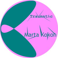 Traumatic - Marta Kokon & Arkanoise