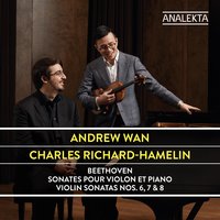 Violin Sonata No. 8 in G Major, Op. 30, No. 3: II. Tempo di menuetto, ma molto moderato e grazioso - Andrew Wan & Charles Richard-Hamelin & Ludwig van Beethoven