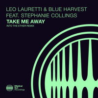 Take Me Away - Leo Lauretti & Blue Harvest & Stephanie Collings