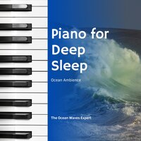 Piano for Sleep - No Pretending (Waves Sound) - PianoDreams & Piano Dreamers & The Ocean Waves Expert