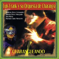 Le Dije a una Rosa - Luis Frank Arias & Orquesta de Charanga & Luis Frank Arias & Orquesta de Charanga