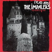 A Girl I Know - (Vlad and) The Impalers