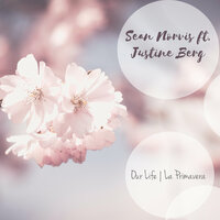 Our Life | La Primavera - Sean Norvis & Justine Berg