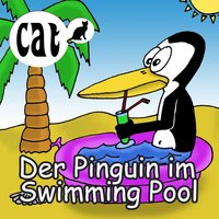 Der Pinguin im Swimming Pool - Cat