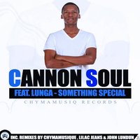 Something Special - Cannon Soul & Lunga