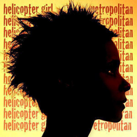 The Things We Do - Helicopter Girl