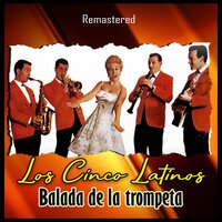 Balada de la trompeta - Los Cinco Latinos
