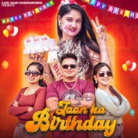 Jaan Ka Birthday - Kapil yadav Hoshiyarpuriya & Amit Baisla