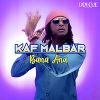 Bana ana - Kaf Malbar