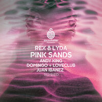 Pink Sands - REX & LYDA & Andy King