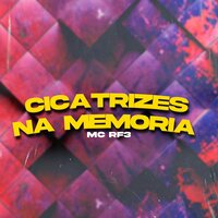Cicatrizes na Memoria - MC RF3