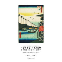 Tokyo Hyaku Synchronicity #46 Summer Logistics - Cam Lasky