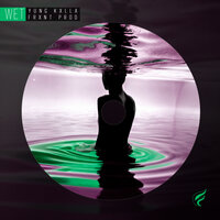 WET (Speed up) - YUNG KXLLA & FRXNT Prod