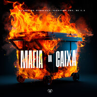 Mafia da Caixa - DJ Tchouzen & Dj Ghs & MC C.A & Love Funk & NEGUINHO TDT