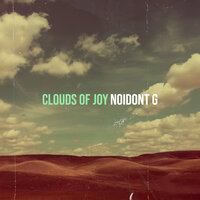 Clouds of Joy - Noidont G