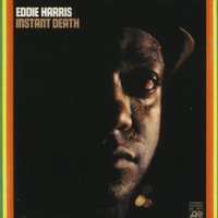 Instant Death - Eddie Harris