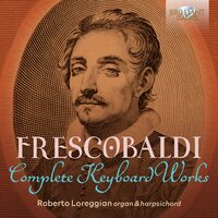 Toccata III Del Sig.R Frescobaldi, F 15.05 - Roberto Loreggian