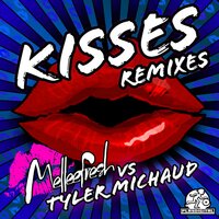 Kisses - Melleefresh & Tyler Michaud & Christopher Manik