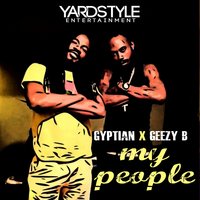 My People - Gyptian & Geezy B