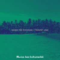 Thrilling Backdrops for Evenings - Musica Jazz Instrumental