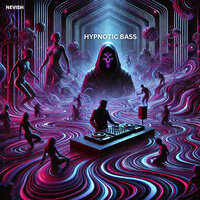 Hypnotic Bass - NeVish