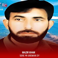 Sere Mi Grewan Dy - Wazir Khan
