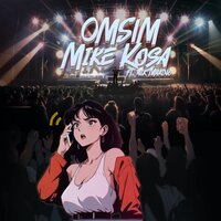OMSIM - Mike Kosa & Nik Makino
