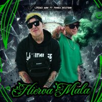 Hierva Mala - FAMEK BELTRAN & Liriko Wan