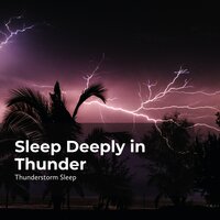 Bedtime Thunderclaps - Thunderstorm Sleep & Thunderstorm & Thunderstorms