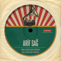 Gam Alırım Gam Satarım - Arif Sağ