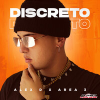 Discreto - Area 3 & Alex D
