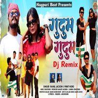 Gudum Gudum - Rahul Jackson & Punit Horo & Bittu Singh