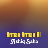 Arman Arman Di - Ashiq Saho