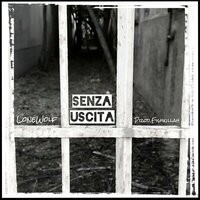 Senza Uscita - Lonewolf & Fishkillah
