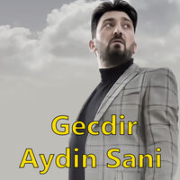 Gedirəm - Aydin Sani