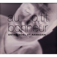 Entre Noël et Ramadan - Au P'Tit Bonheur