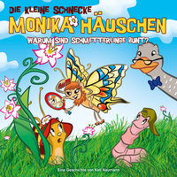 Warum sind Schmetterlinge bunt? - Titel 14 - Die kleine Schnecke Monika Häuschen